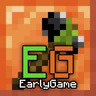 EarlyGame [1.19] [1.18.2] [1.17.1] [1.17]