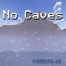 No Caves [26.1] [1.21.11] [1.21.10] [1.21.9]