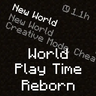 World Play Time Reborn [26.3] [26.2] [26.1.2] [1.21.11]